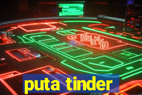 puta tinder